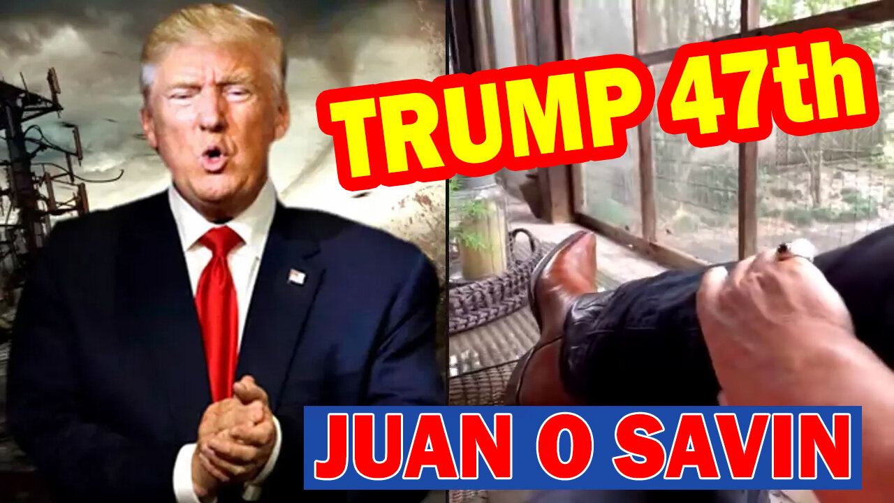 JUAN O SAVIN 03/08/2022: TRUMP WILL BE OUR 47TH PRESIDENT - PATRIOT MOVEMENT