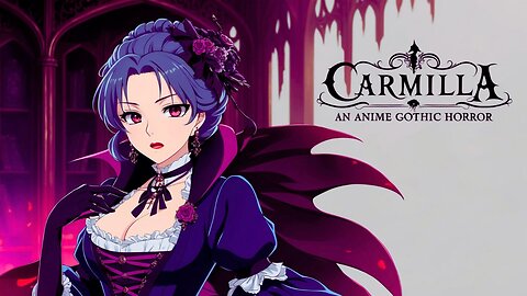 Get Ready for SPOOKY Nights with Sheridan Le Fanu's Carmilla! Episode One!