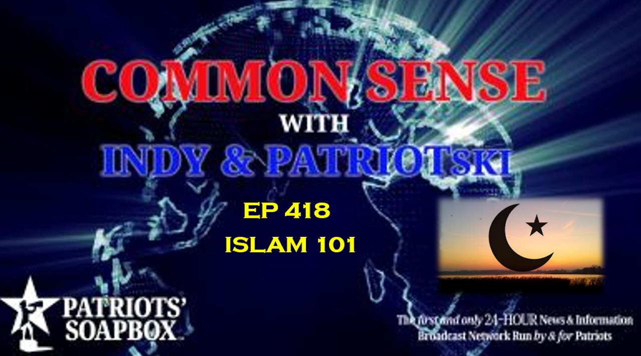 Ep. 418 Islam 101 - The Common Sense Show