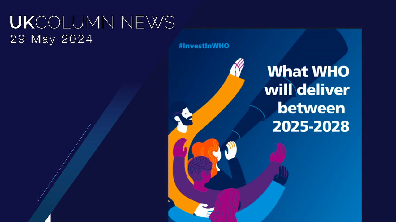 Investment Pitch From The World Health Organization - UK Column News