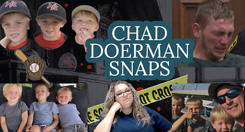 Chad Doerman Does The Unthinkable To His 3 Sons