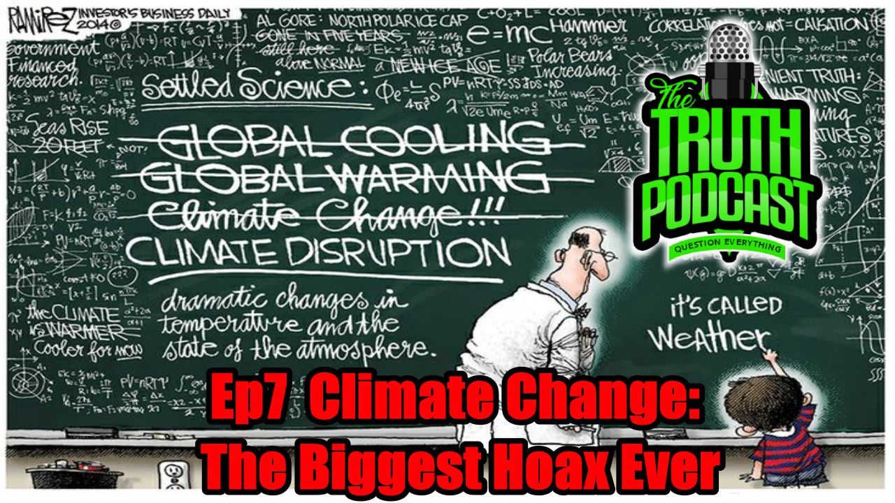 Climate Change: The Biggest Hoax Ever