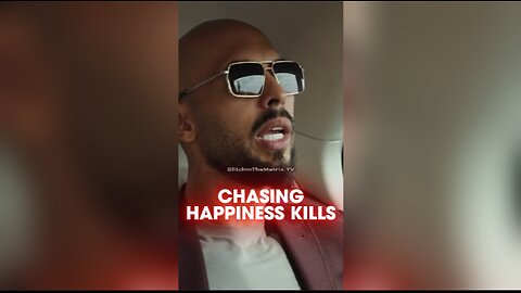 Andrew Tate: Chasing Happiness Leads To Destruction