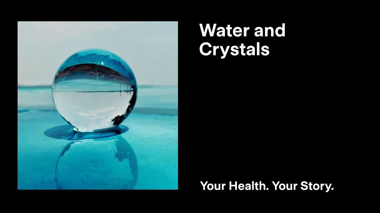 Water and Crystals