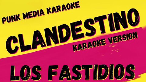LOS FASTIDIOS ✴ CLANDESTINO ✴ KARAOKE INSTRUMENTAL ✴ PMK