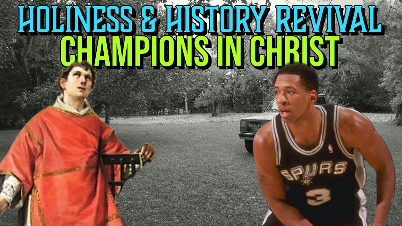 Champions in Christ: Monty Williams & St Lawrence (Holiness & History Revival)