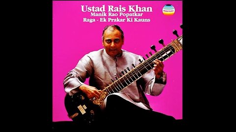 RAIS KHAN---RAGA EK PRAKAR KI KAUNS