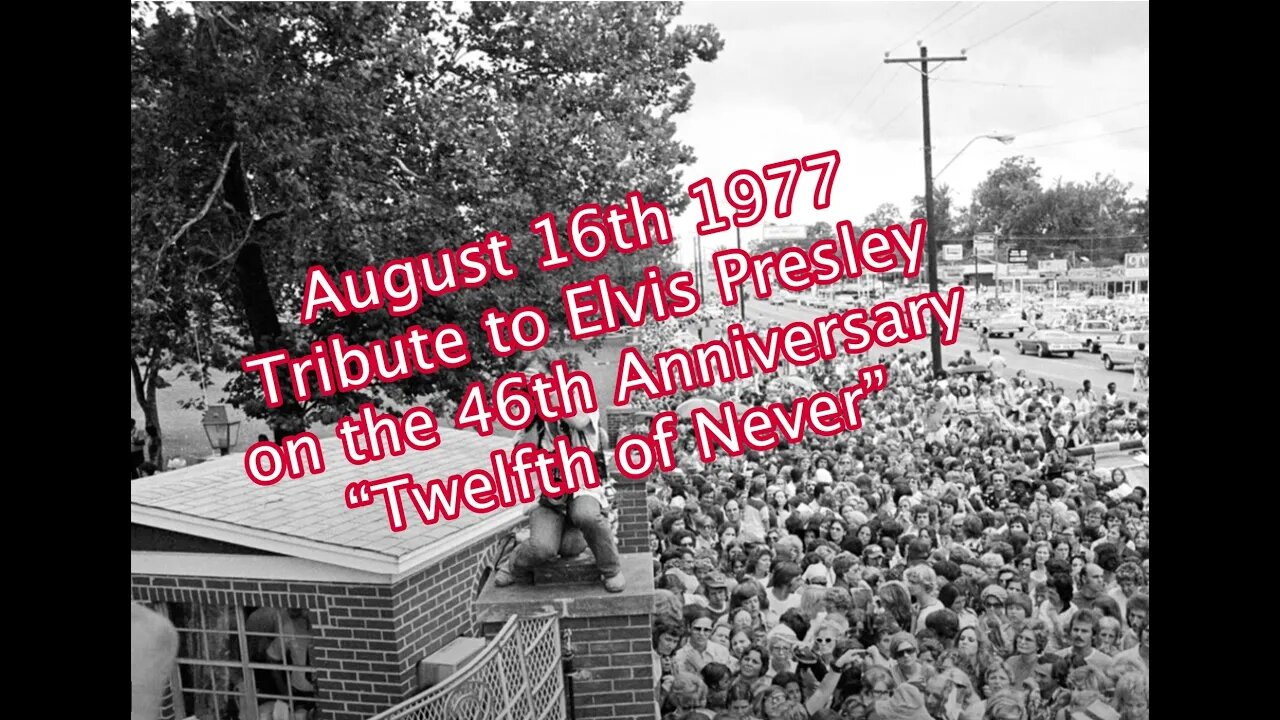 Tribute to Elvis Presley in Honor of the 46th Anniversary of his passing. "Twelfth of Never"