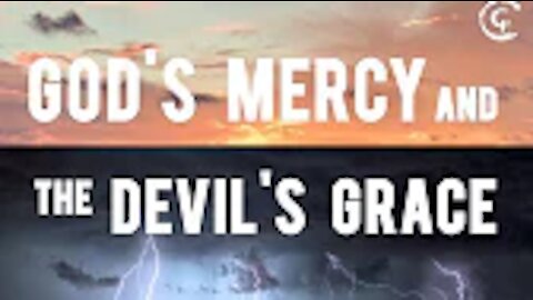 God's Mercy and the Devil's Grace Part 5