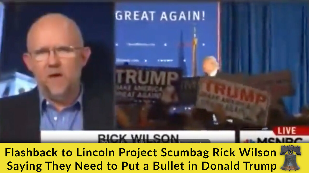 Flashback to Lincoln Project Scumbag Rick Wilson Saying They Need to Put a Bullet in Donald Trump