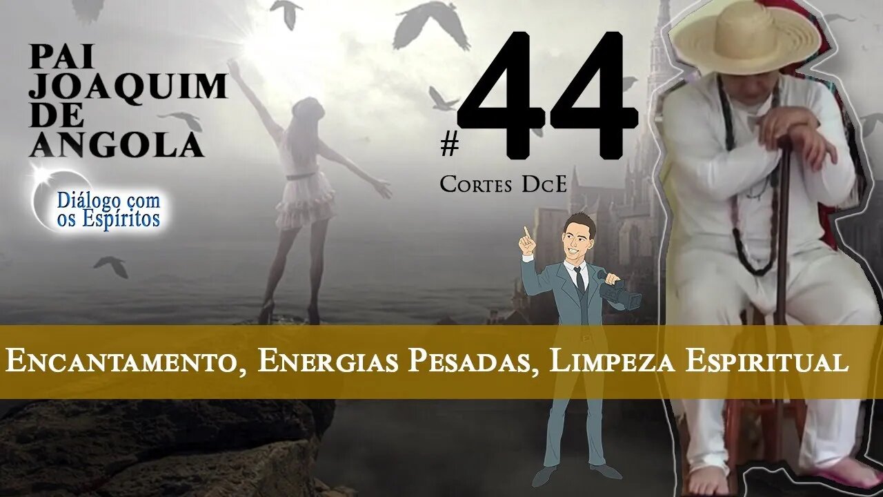 Cortes DcE 44 * Encantamento, Espíritos elementais, limpeza espiritual *