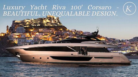 Luxury Yacht Riva 100' Corsaro - BEAUTIFUL, UNEQUALABLE DESIGN.