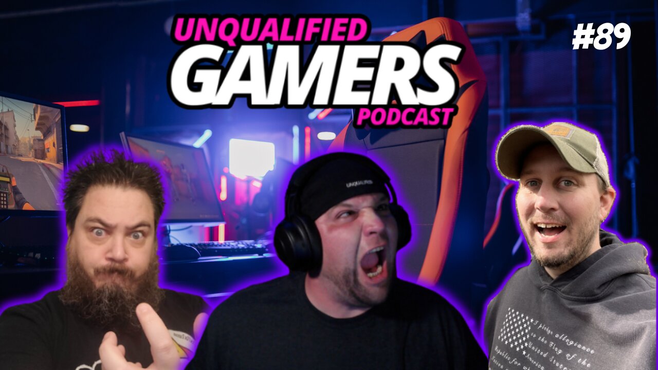 Unqualified Gamers Podcast #89