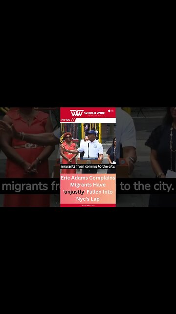 Eric Adams Complains Migrants Have 'unjustly' Fallen Into Nyc's Lap-World-Wire #shorts