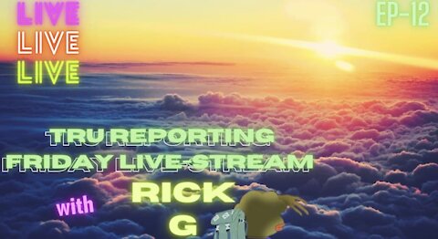 Friday Morning Live Stream With Rick G!! Episode 12!