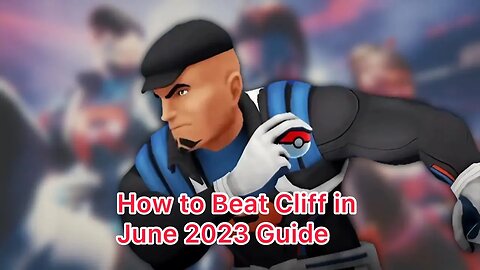 How to Beat Cliff in June 2023 Guide