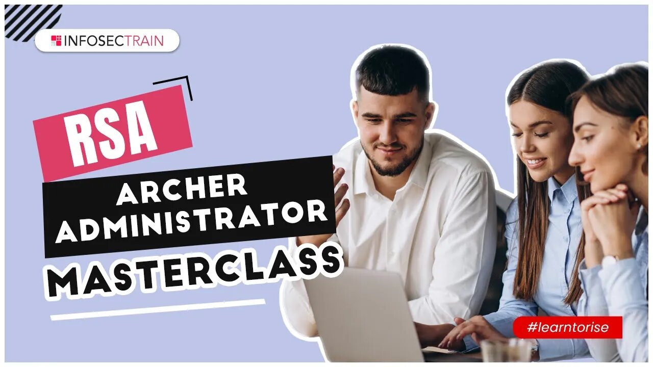 What is Archer? | What is Integrated Risk Management? | RSA Archer Tools?