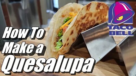 Making the Quesalupa at Home is Really Easy!