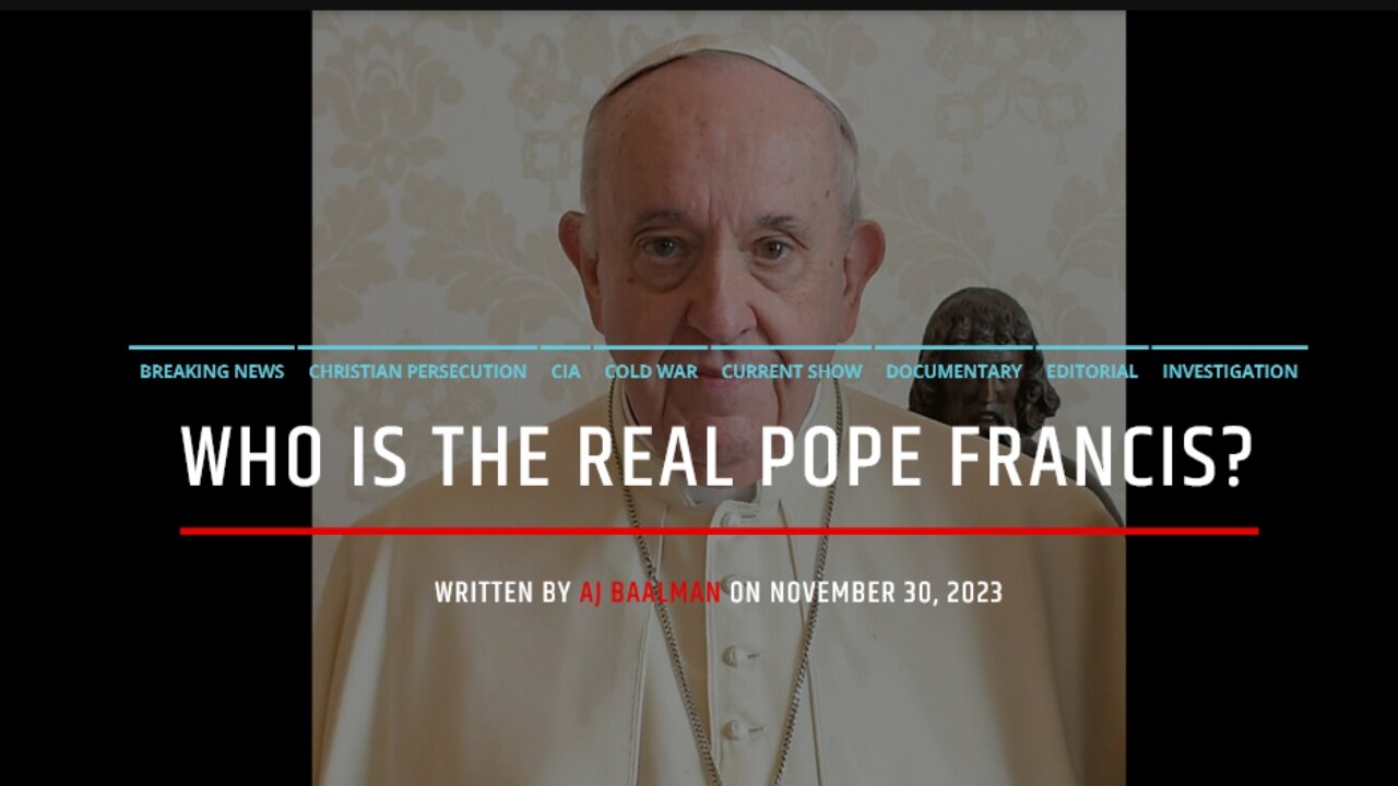 Who Is The Real Pope Francis?