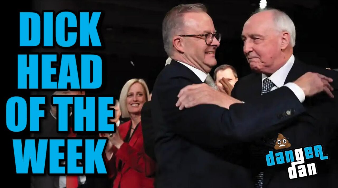 Dickhead of the week. Ep 05. Anthony Albanese, Amber Heard, Pistol & Boo, Dan Andrews