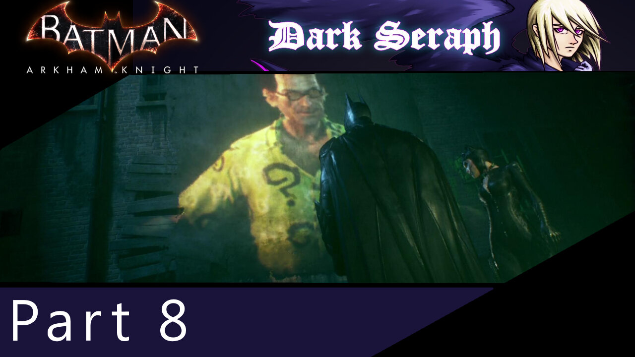 Batman Arkham Knight, Part 8, Weaponized Autism