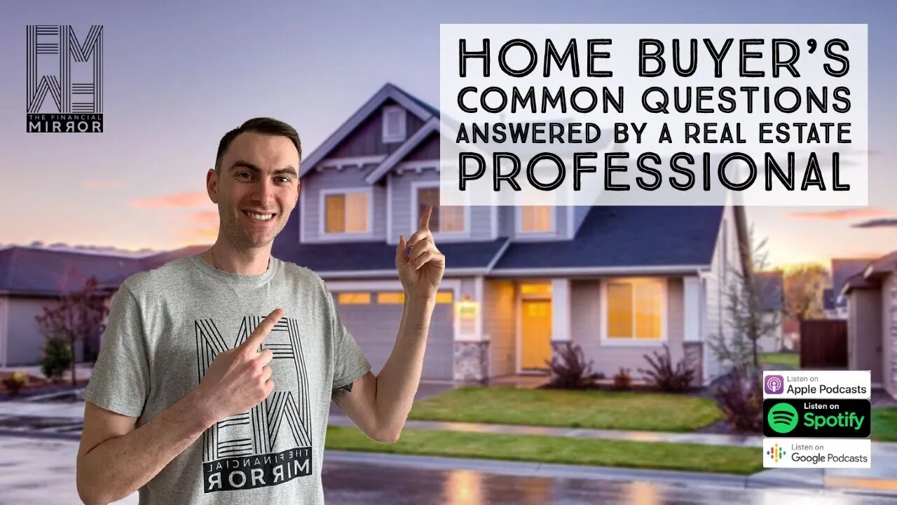 Home Buyer’s Common Questions Answered By A Real Estate Professional | The Financial Mirror