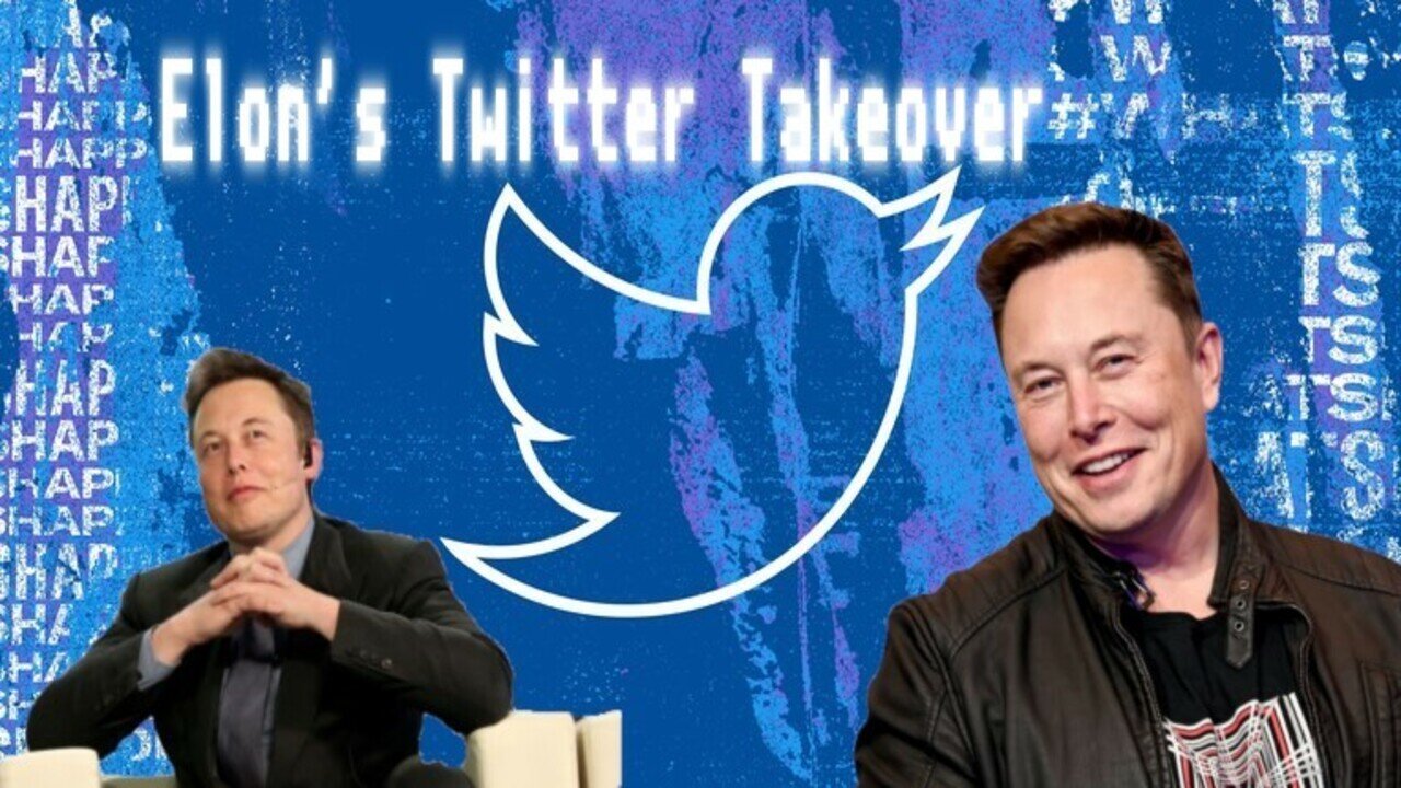 Elon's Twitter Takeover