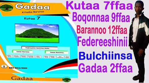 B/Sirna Gadaa Kutaa 7ffaa Boqonnaa 9ffaa Barannoo 12ffaa Federeeshinii Bulchiinsa Gadaa 2ffaa.