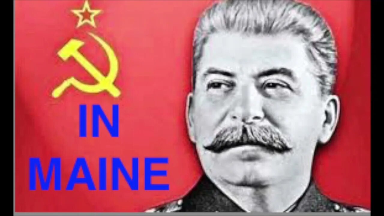 Maine Democrats want Communism. Save Maine vote LePage.