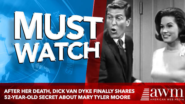 After Her Death, Dick Van Dyke Finally Shares 52-Year-Old Secret About Mary Tyler Moore