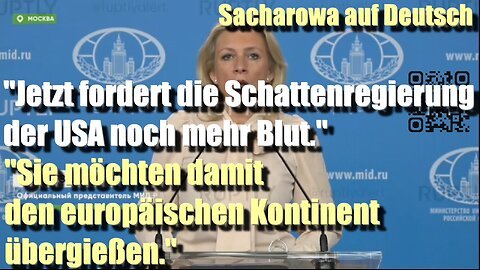 Sacharowa: Washington braucht einen großen Krieg in Europa!