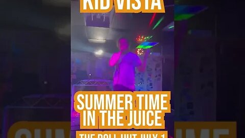 Kid Vista Performing at "Summertime In The Juice"