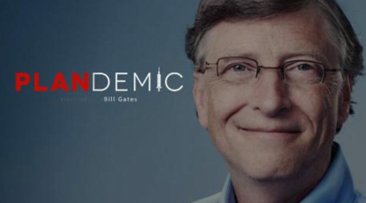 วาระซ่อนเร้นของ Bill Gates - Plandemic