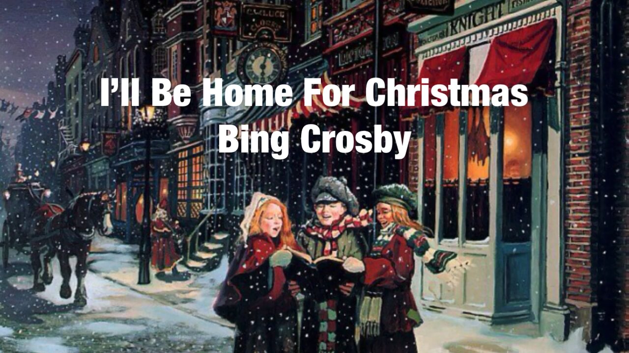 Bing Crosby - I’ll Be Home For Christmas - Christmas Music