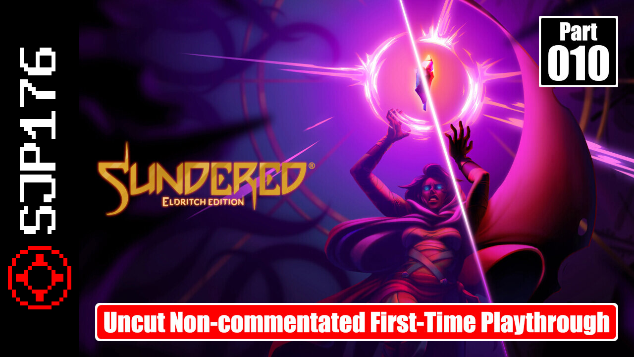 Sundered: Eldritch Edition—Part 010—Uncut Non-commentated First-Time Playthrough