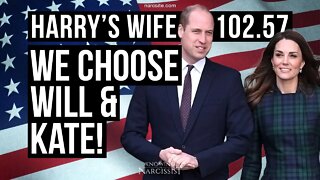 Harry´s Wife 102.57 We Choose William and Kate (Meghan Markle)