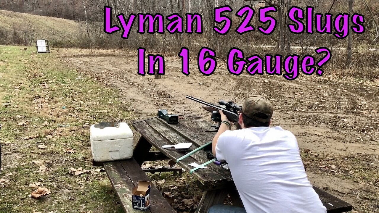 Does The Lyman 525 Slug Work In 16 Gauge? Part 1