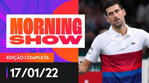 RACISMO REVERSO / DJOKOVIC DEPORTADO - MORNING SHOW - 17/01/22