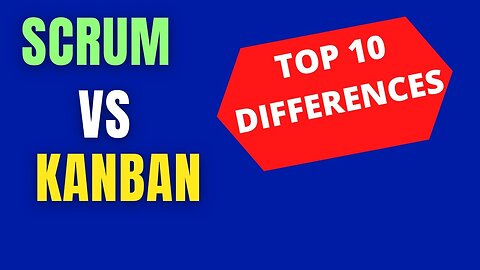 Scrum vs Kanban | Top 10 Difference between Scrum and Kanban | SCRUM vs KANBAN Difference