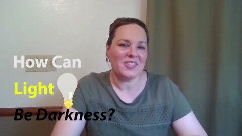 How Can Darkness Appear as Light? #lightoftheworld #lightacandle #wordofgod #biblestudy #kjv #jesus
