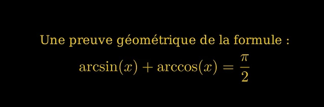 arcsin x + arccos x = π/2 Une preuve géométrique