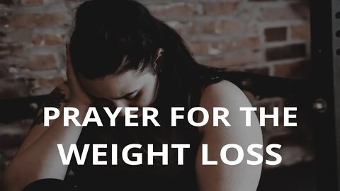 🙏 Quick Prayer For Weight Loss