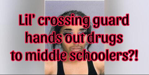 Lil' crossing guard hands out drugs to middle schoolers?!