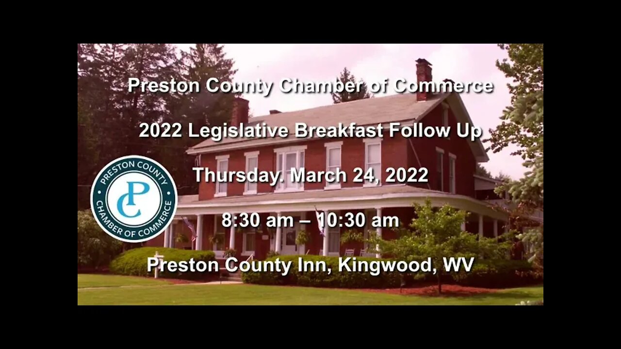 Preston County Chamber of Commerce 2022 Legislative Follow Up Breakfast.