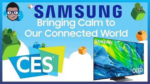 CES 2023 PREVIEW: Samsung What to Expect