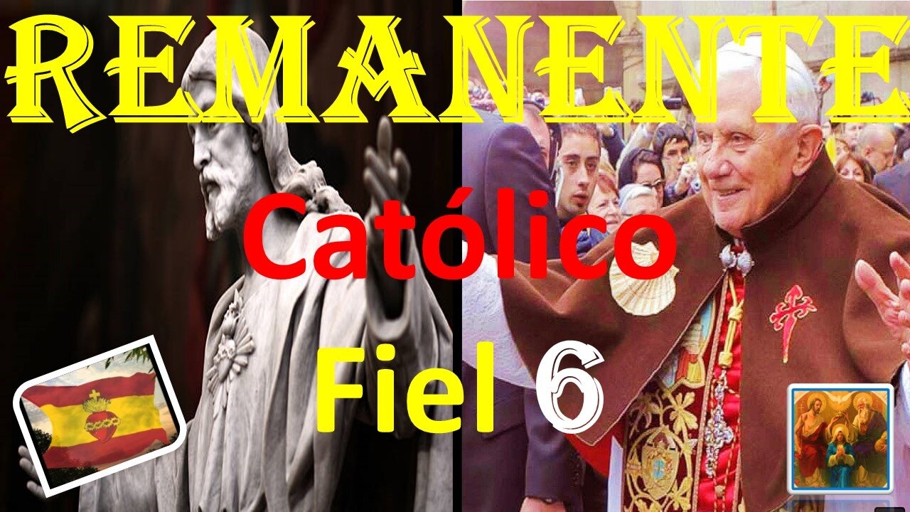 REMANENTE CATÓLICO FIEL 7. EL CONCILICO VATICANO II