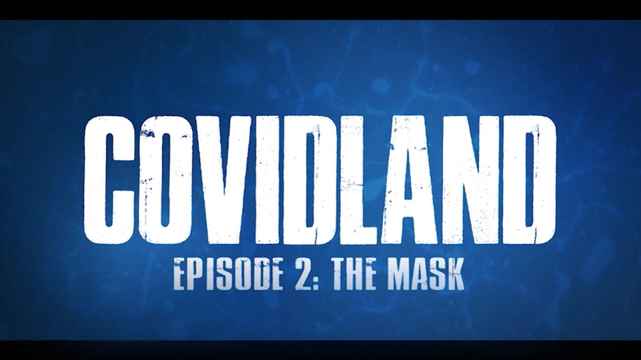 Covidland: The Mask | Part 2 Documentary