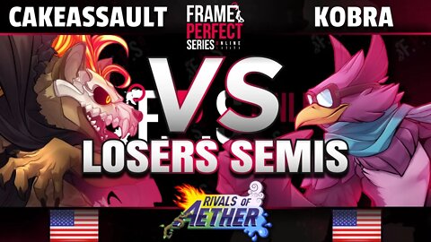 FPS Online Losers Semis - CakeAssault (Forsburn) vs. Vibe | Kobra (Wrastor) - RoA