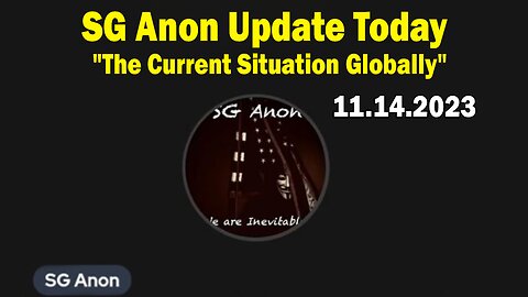 SG Anon Update Today Nov 14: "Interviews SG Anon w/ David Rodriguez: The Current Situation Globally"