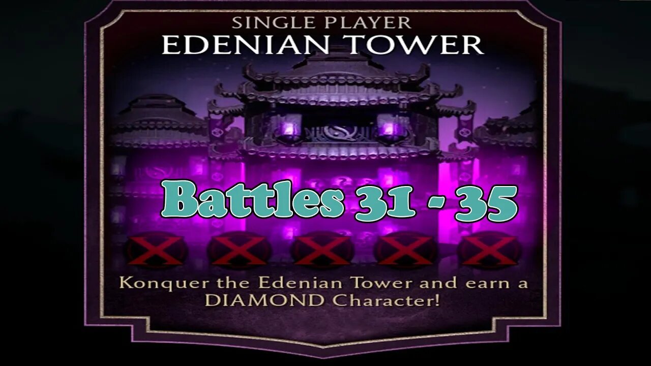 Edenian Tower Battles 31 - 35 [ Mortal Kombat ]